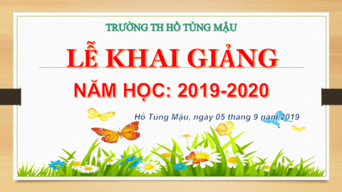 Trường tiểu học Hồ Tùng Mậu hân hoan trong ngày khai giảng năm học mới 2019-2020